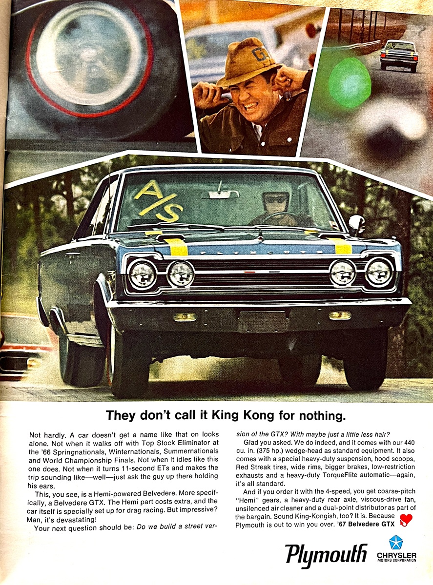 A vintage magazine ad for the 1967 Plymouth Belvedere GTX shows a black muscle car racing on a drag strip, with a close-up of a man cheering from the stands and bold text promoting the cars power and performance.